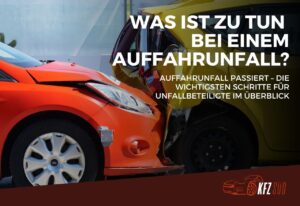 auffahrunfall passiert – die wichtigsten schritte für unfallbeteiligte im Überblick